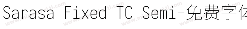 Sarasa Fixed TC Semi字体转换
